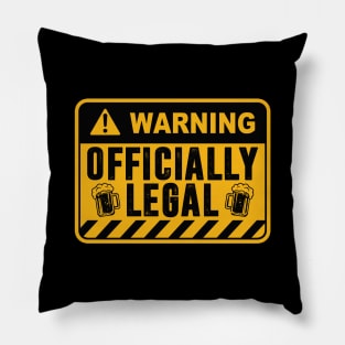 Warning Officially Legal Pillow