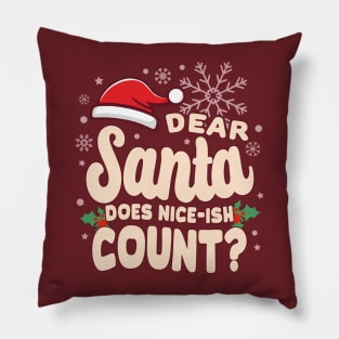 Christmas Does Nice-ish Count Funny Pillow