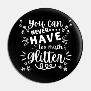 You Can Never Have Too Much Glitter. Sparkly, Glittery, Shinny Things. Pin