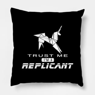 Trust Me, I'm a Replicant Pillow