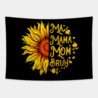 Ma Mama Mom Bruh Sunflower Mother's Day Tapestry