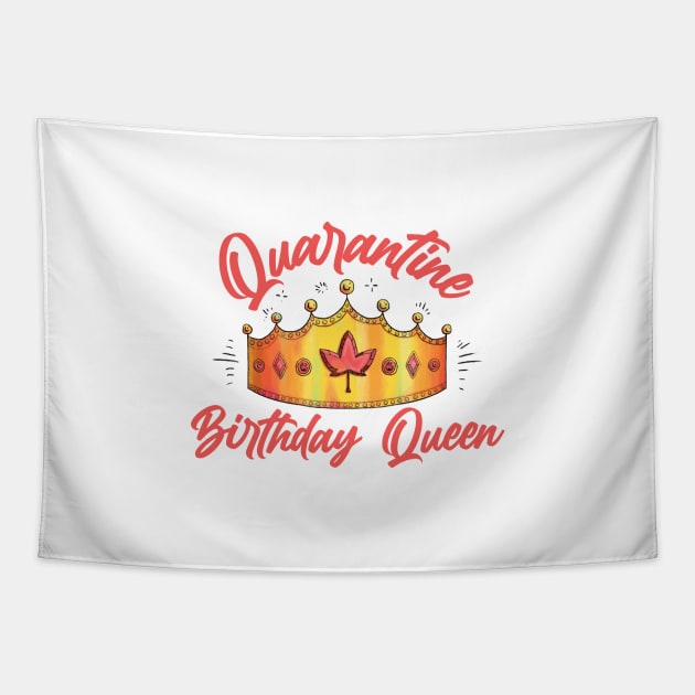 Quarantine Birthday Queen Tapestry by Gestalt Imagery