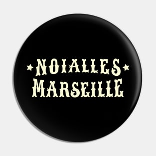Marseille Noailles - Marseille Noailles Schriftzug - Noailles Logo Pin