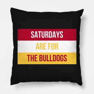 Saturdays are for the Bulldogs Pillow