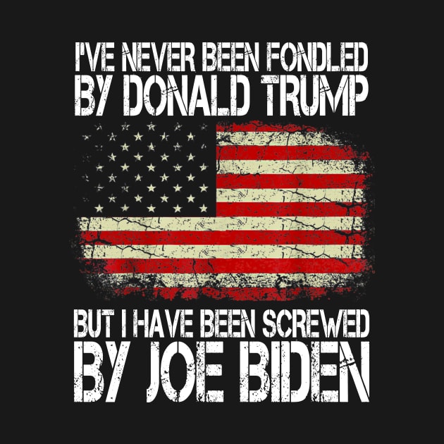 i've never been fondled by donald trump but i have been screwed by joe biden by Nebulynx