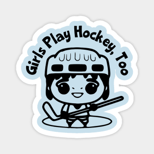 Girls Play Hockey, Too Magnet