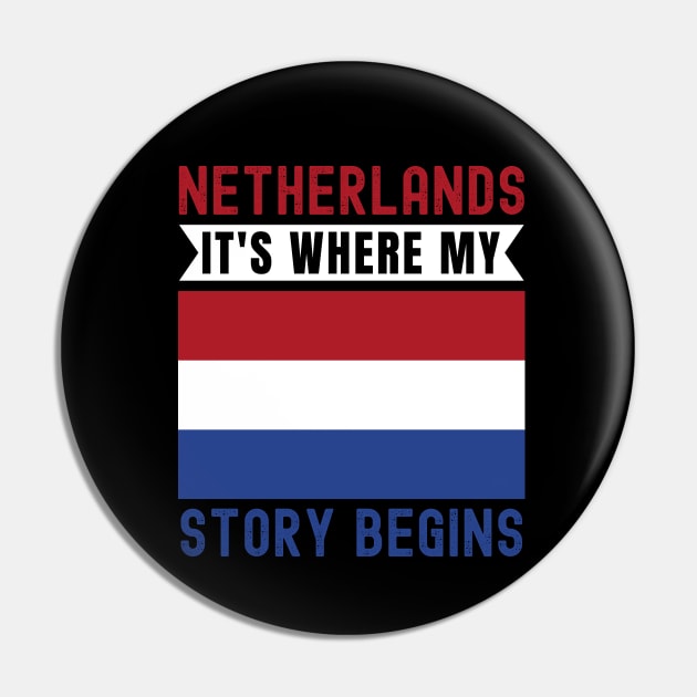 Netherland It's Where My Story Begins Pin by footballomatic