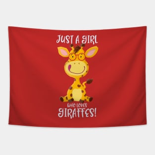 Just A Girl Who Loves Giraffes! Tapestry