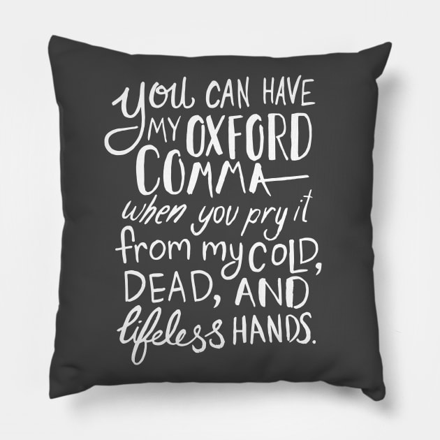 Oxford Comma Funny Quote Pillow by KitCronk