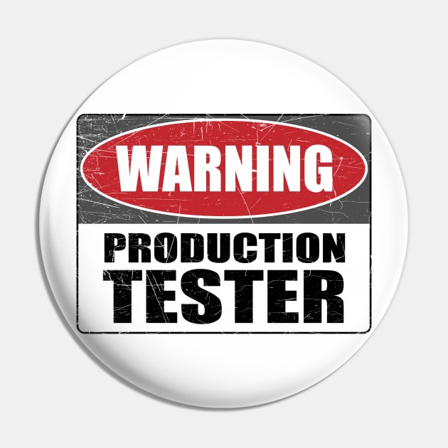 Warning Production Tester Developer IT Gift Funny Pin by JeZeDe