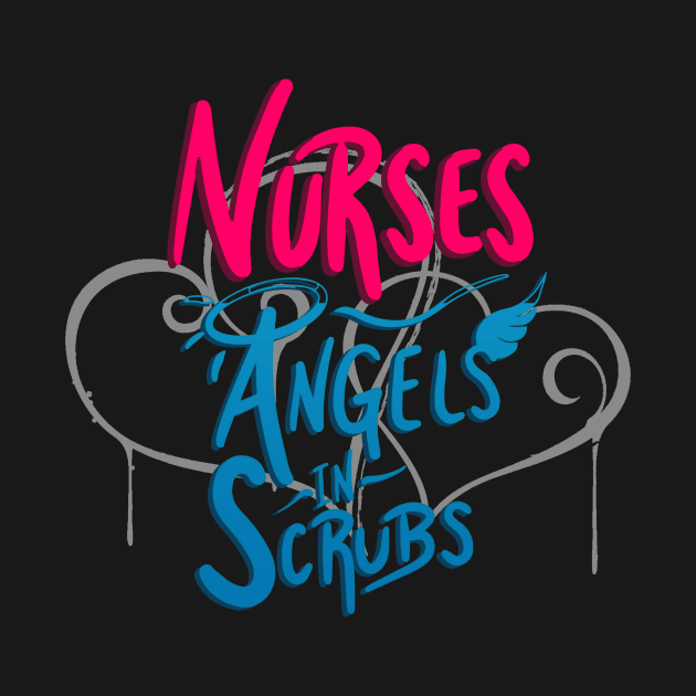 Nurses - Angels in Scrubs by needthattshirt