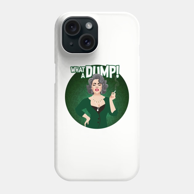 What a Dump Phone Case by AlejandroMogolloArt