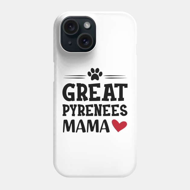 Great Pyrenees Mama Phone Case by KC Happy Shop