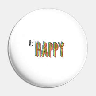 Copy of  be happy Pin