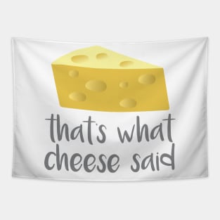 Thats What Cheese Said Tapestry