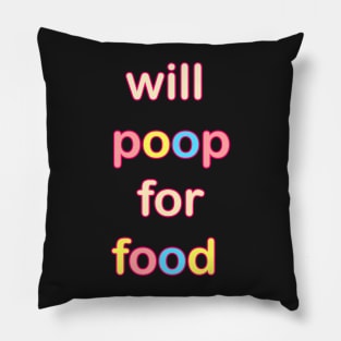 WILL POOP FOR FOOD KIDS CLOTHES Pillow