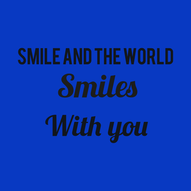 Smile and the world smiles with you by Amestyle international