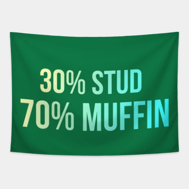 30% Stud 70% Muffin Tapestry by r.abdulazis