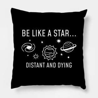 Be Like A Star Pillow