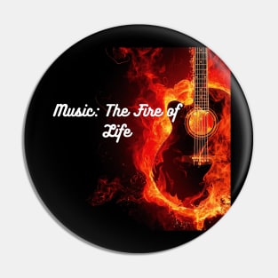 Music: The Fire of Life Pin