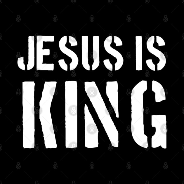 Jesus Is King - Christian Quotes by Christian Faith