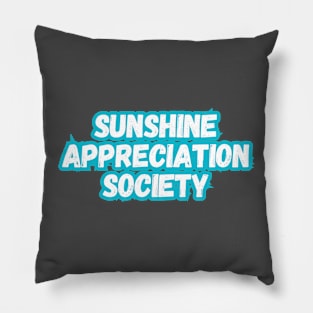 Sunshine Appreciation Society Pillow