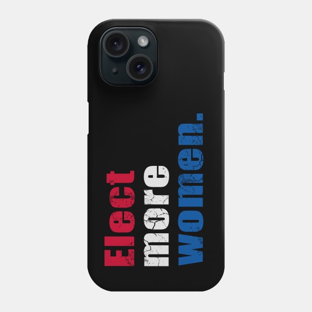 Elect More Women 2020 Phone Case by E