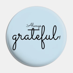 Always Grateful Positive Affirmation Quote Pin