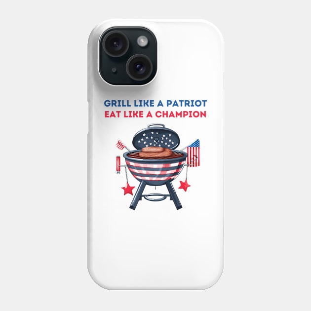 Grill like a patriot, eat like a champion Phone Case by Fun Planet