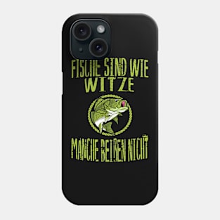 Fish Are Like Jokes, Some Don't Bite Phone Case