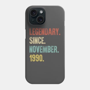 Retro Vintage 30th Birthday Legendary Since November 1990 Phone Case