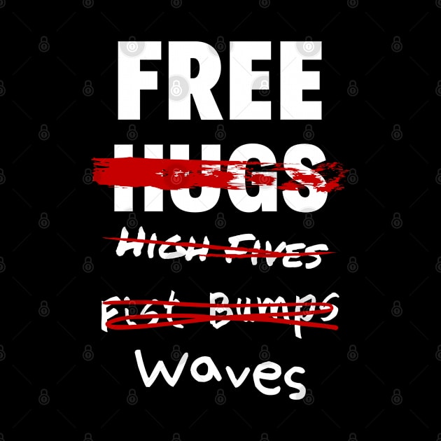 Free Hugs ... high fives ... fist bumps ... waves by SeaStories