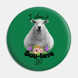 I don't Baa-lieve It! Sheep Pin