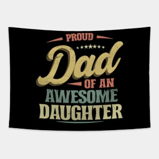 Proud DAD of an Awesome Daughter Retro Funny Father Gift Tapestry