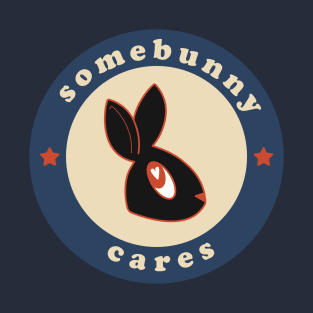 Somebunny Cares - Ver. 1 T-Shirt