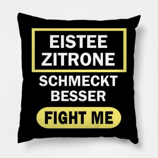 Eistee Zitrone ist besser Pfirsich Spruch Geschenk Pillow