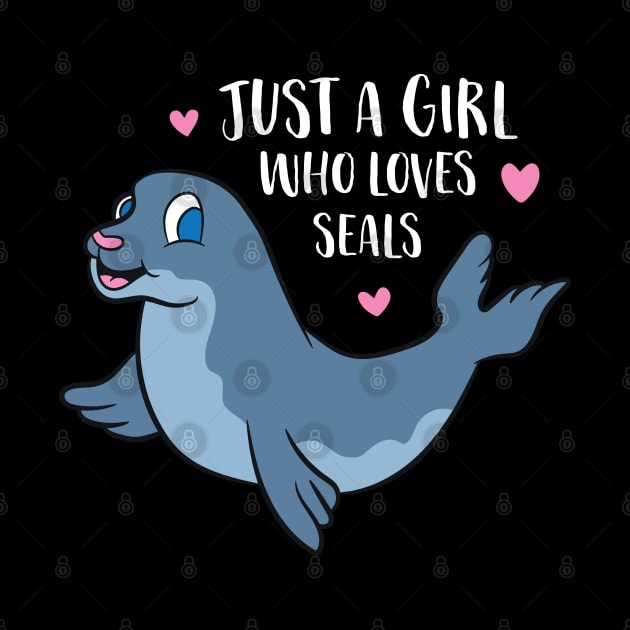 Just a Girl Who Loves Seals Cute Seal Girl by EQDesigns