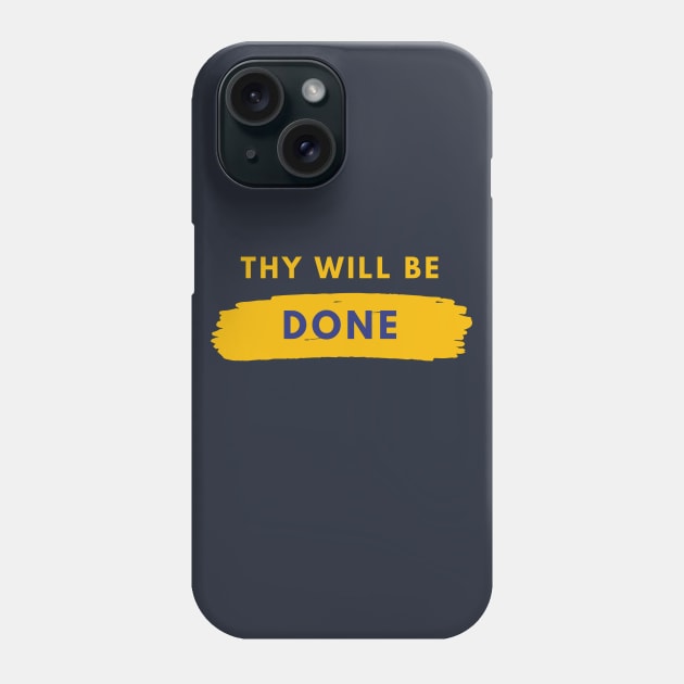 Thy Will Be Done - Alcoholism Gifts Sponsor Phone Case by RecoveryTees