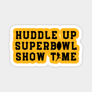 Huddle up Superbowl Showtime Magnet