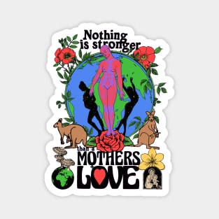 Nothing Is Stronger Than A Mother's Love - Colorful Psychedelic Trippy Tie Dye Magnet