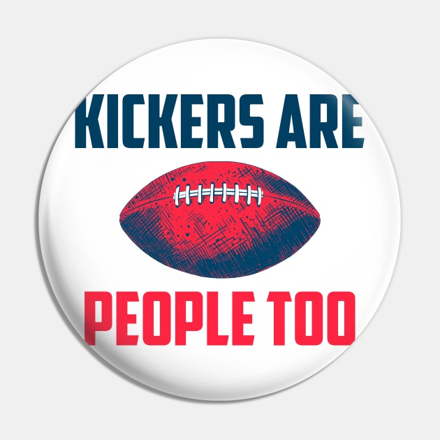 Kickers Are People Too Pin by oskibunde