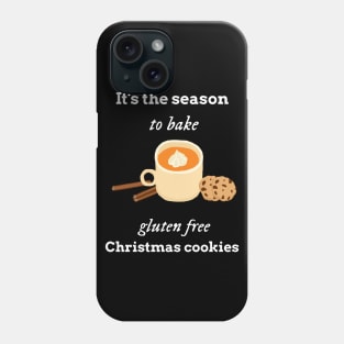 It's the season to bake gluten free Christmas cookies Phone Case