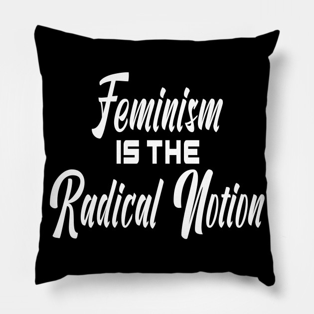 feminism the radical notion shirt