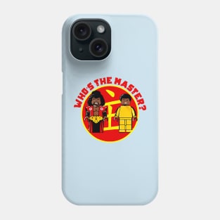 who's the master? Phone Case