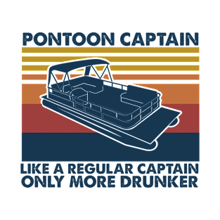 Pontoon Captain Like A Regular Captain Only More Drunker Retro Vintage Gift T-Shirt