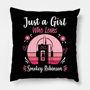 Just A Girl Who Loves Smokey Robinson Retro Headphones Pillow