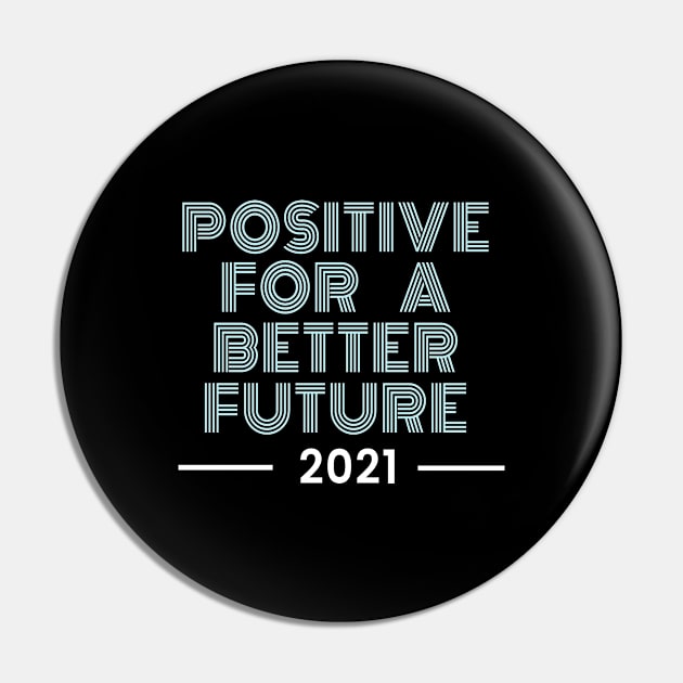 Positive for a better future Pin by Nice Shop