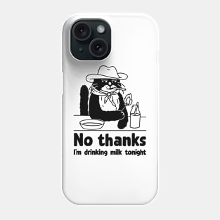 Cowboy cat | Funny cat saying I'm drinking milk Phone Case