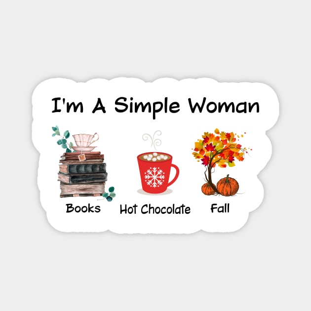 I'm A Simple Woman Books Hot Chocolate And Fall Magnet by ValentinkapngTee