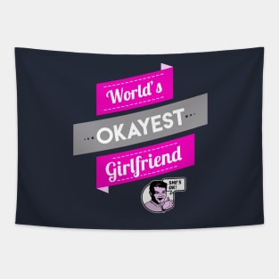 World's Okayest Girlfriend Tapestry